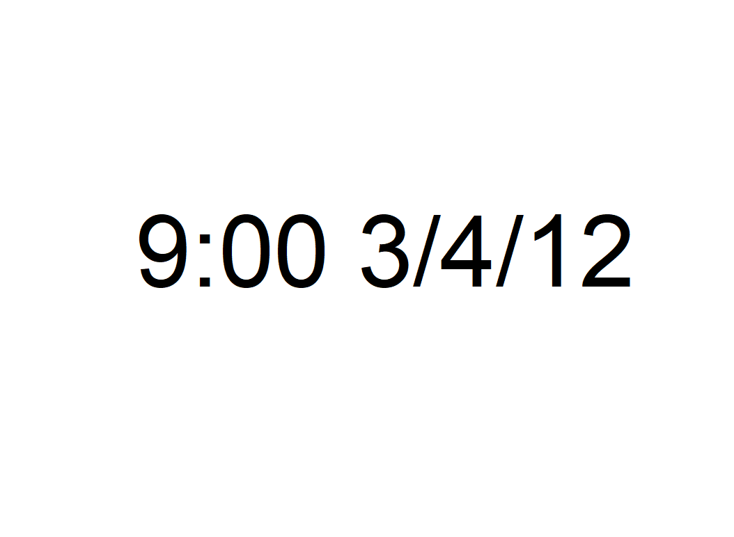 Ambiguous time notation displaying 9:00 3/4/12