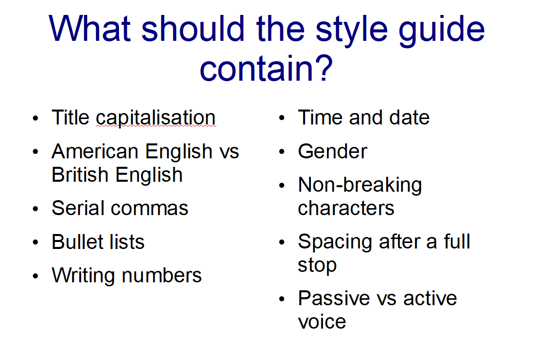 Information slide showing title capitalisation, American vs British English, serial commas, bullet lists, writing numbers, time and date, gender, non-breaking characters, spacing after a full stop, passive vs active voice. 